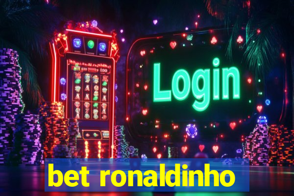 bet ronaldinho
